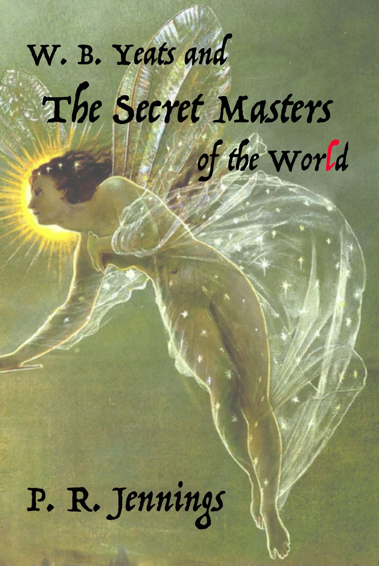 W B Yeats & the Secret Masters of the World